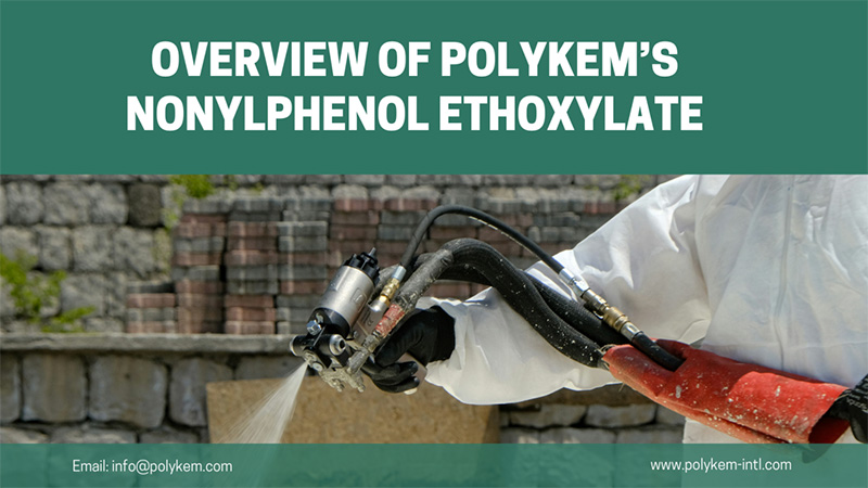 Oversikt over typene og anvendelsene av Polykems nonylfenoletoksylat