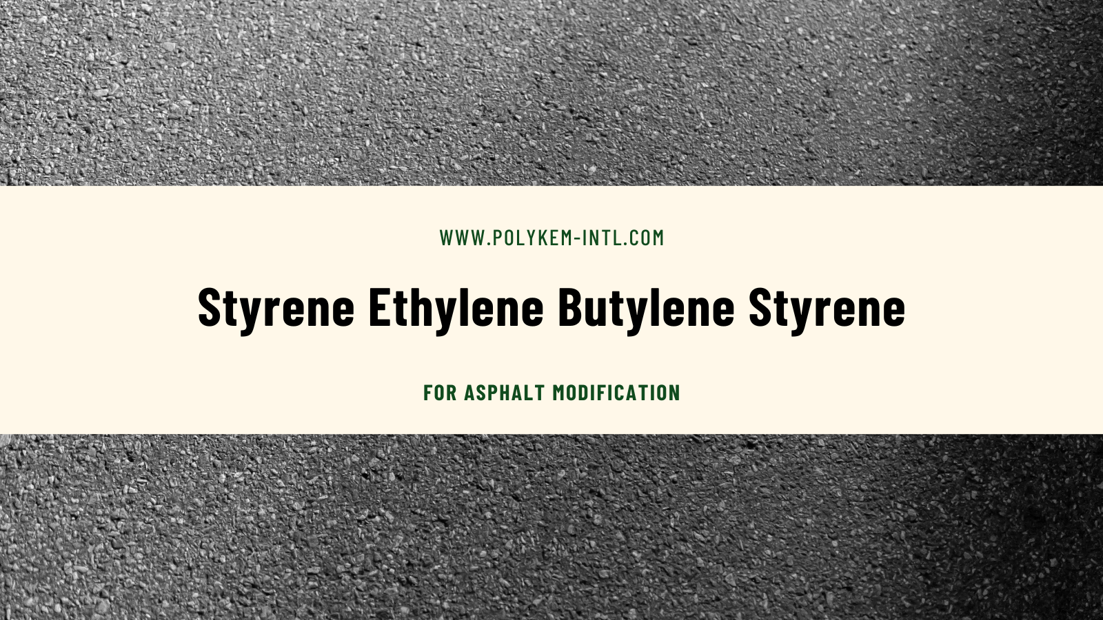 Hvorfor styrenetylenbutylenstyren er hovedrawmaterialet for asfaltmodifisering