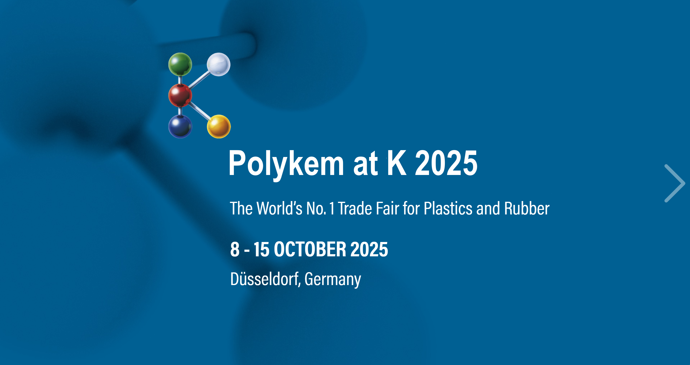 Polykem inviterer deg til å bli med oss ​​på K 2025, verdens nr. 1 -messe for plast og gummi!